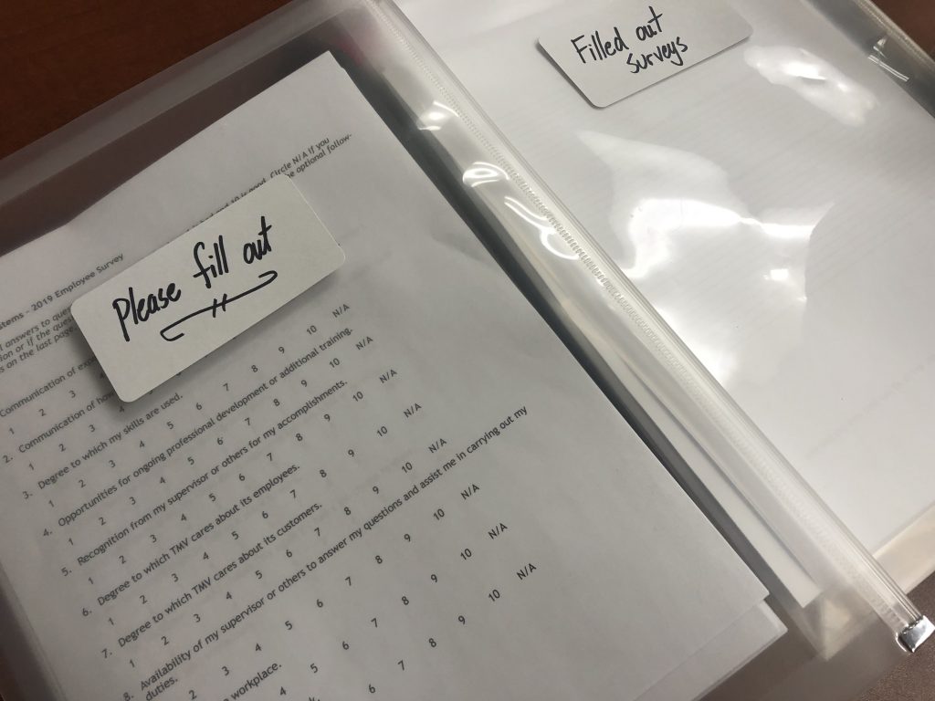 Routine internal surveys for quality assurance and ISO certification. TMV wants its employees to be happy working here, and a survey is one of the ways we measure. What gets measured gets improved.